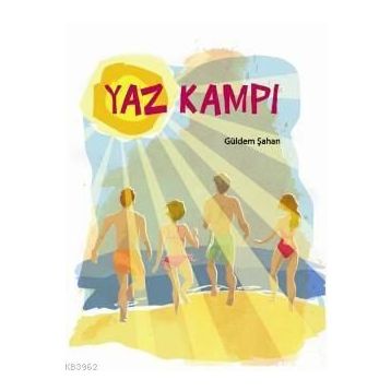 YAZ KAMPI - GÜLDEM ŞAHAN