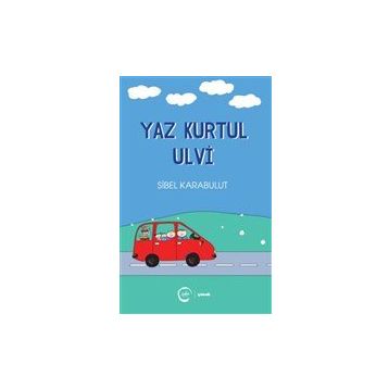 Yaz Kurtul Ulvi Sibel Karabulut