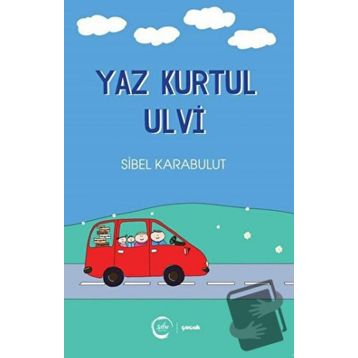 Yaz Kurtul Ulvi Sibel Karabulut
