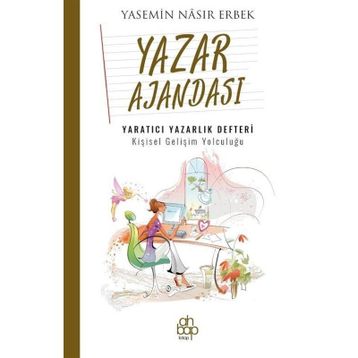 Yazar Ajandası Yaratıcı Yazarlık Defteri - Yasemin Nasır Erbek