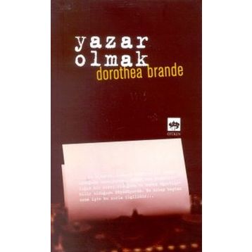 YAZAR OLMAK - DOROTHEA BRANDE