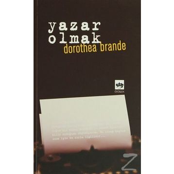YAZAR OLMAK - DOROTHEA BRANDE
