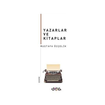 Yazarlar ve Kitaplar - Mustafa Özçelik