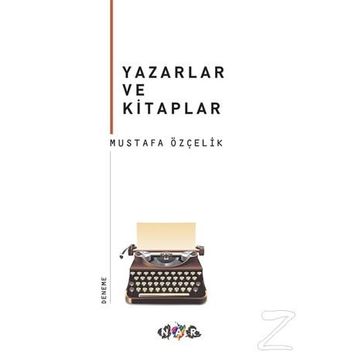 Yazarlar ve Kitaplar - Mustafa Özçelik