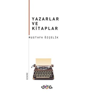 Yazarlar ve Kitaplar - Mustafa Özçelik