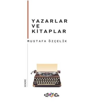Yazarlar ve Kitaplar - Mustafa Özçelik