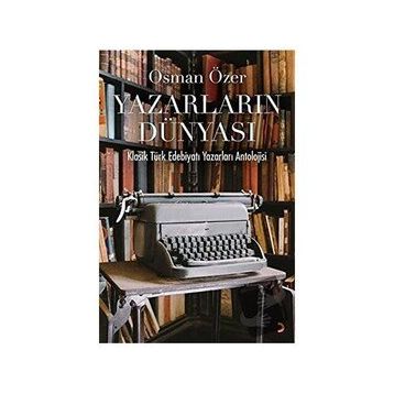 Yazarların Dünyası - Osman Özer