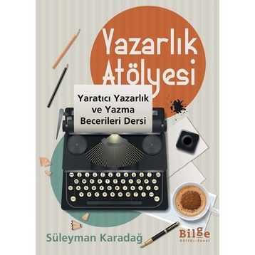 Yazarlık Atölyesi - Süleyman Karadağ