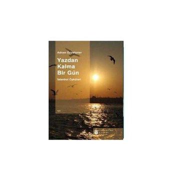 YAZDAN KALMA BIR GÜN - ADNAN ÖZYALÇINER