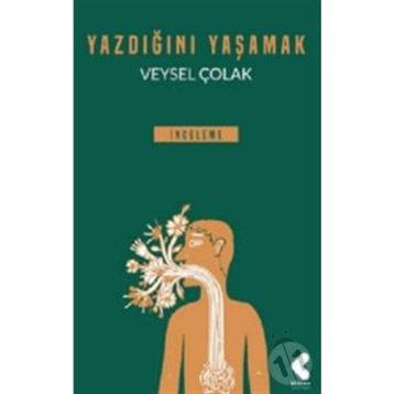 Yazdığını Yaşamak - Veysel Çolak