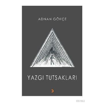Yazgı Tutsakları - Adnan Gökçe