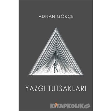 Yazgı Tutsakları - Adnan Gökçe