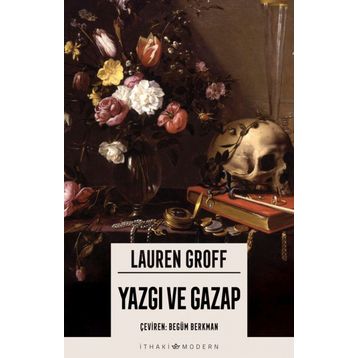 Yazgı ve Gazap - Lauren Groff