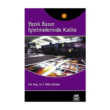 YAZILI BASIN İŞLETMELERİNDE KALITE - PELIN DÜNDAR