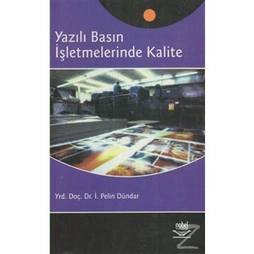 YAZILI BASIN İŞLETMELERİNDE KALITE - PELIN DÜNDAR