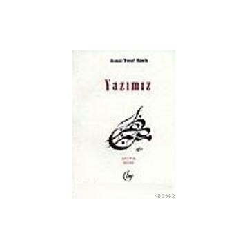 Yazımız / Asmai Yusuf Samih