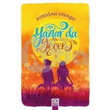 Yazlar Da Geçer - Aydoğan Yavaşlı