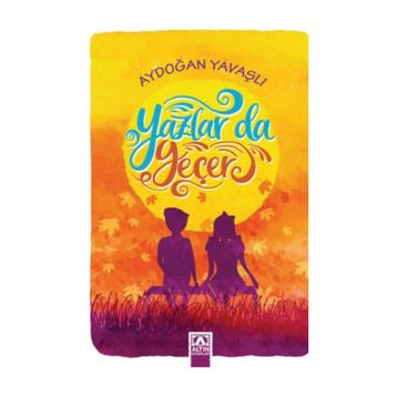 Yazlar Da Geçer - Aydoğan Yavaşlı