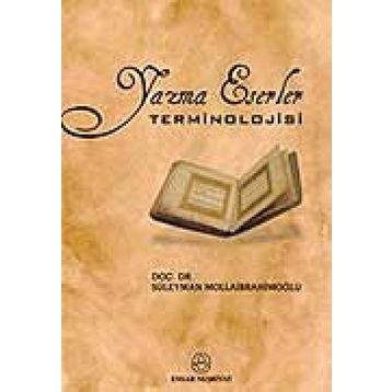 YAZMA ESERLER TERMINOLOJISI - SÜLEYMAN MOLLAİBRAHİMOĞLU