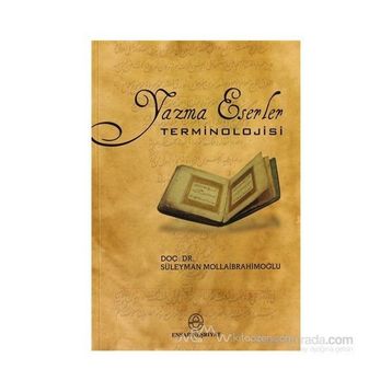 YAZMA ESERLER TERMINOLOJISI - SÜLEYMAN MOLLAİBRAHİMOĞLU