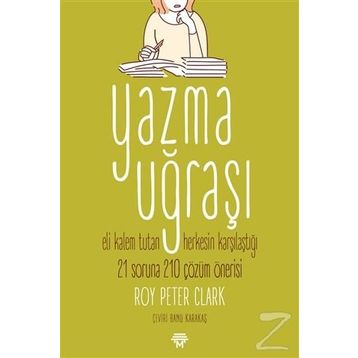 Yazma Uğraşı - Roy Peter Clark