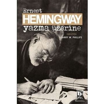 Yazma Üzerine - Ernest Hemingway