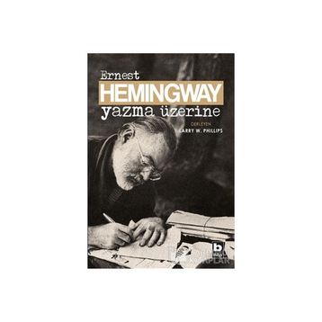 Yazma Üzerine - Ernest Hemingway