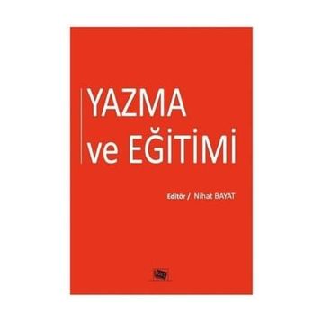 Yazma ve Eğitimi - Nihat Bayat