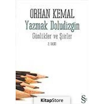 YAZMAK DOLUDIZGIN - ORHAN KEMAL