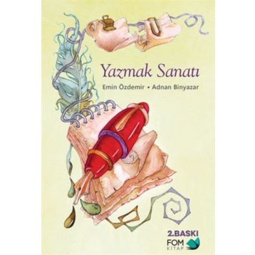 Yazmak Sanatı - Emin Özdemir Adnan Binyazar