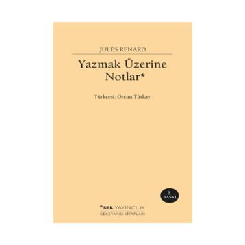 Yazmak Üzerine Notlar - Jules Renard