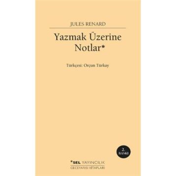Yazmak Üzerine Notlar - Jules Renard