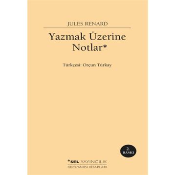 Yazmak Üzerine Notlar - Jules Renard
