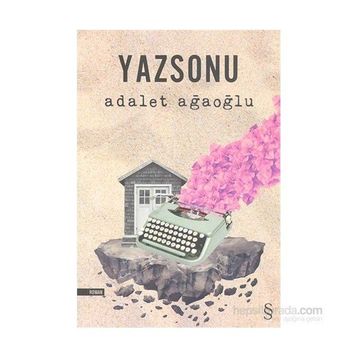 Yazsonu - Adalet Ağaoğlu