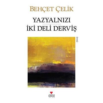 YAZYALNIZI İKİ DELI DERVİŞ - BEHÇET ÇELİK