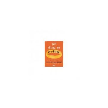 YE DUA ET EVLEN - ELIZABETH GILBERT
