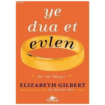 YE DUA ET EVLEN - ELIZABETH GILBERT