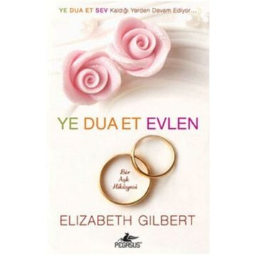 YE DUA ET EVLEN - ELIZABETH GILBERT