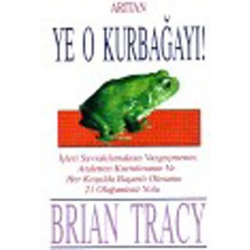 Ye O Kurbağayı - Brian Tracy