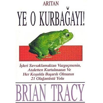 Ye O Kurbağayı - Brian Tracy