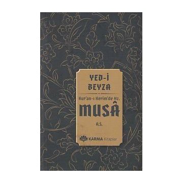 Yed-i Beyza Kuran-ı Kerimde Hz. Musa a.s. - Ömer Ahmed Ömer
