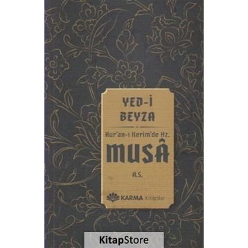Yed-i Beyza Kuran-ı Kerimde Hz. Musa a.s. - Ömer Ahmed Ömer