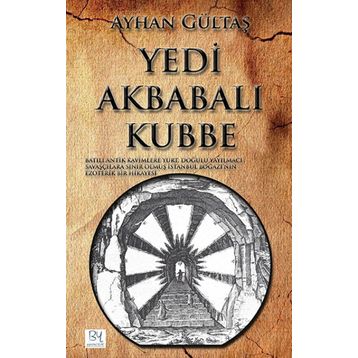 Yedi Akbabalı Kubbe - Ayhan Gültaş