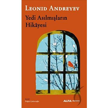 Yedi Asılmışların Hikayesi - Leonid Andreyev
