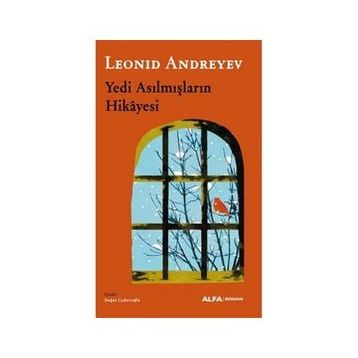 Yedi Asılmışların Hikayesi - Leonid Andreyev