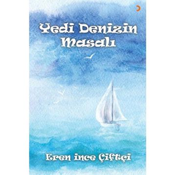 Yedi Denizin Masalı - Eren İnce Çiftçi