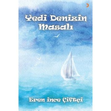 Yedi Denizin Masalı - Eren İnce Çiftçi