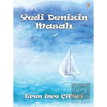 Yedi Denizin Masalı - Eren İnce Çiftçi