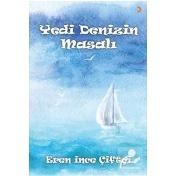 Yedi Denizin Masalı - Eren İnce Çiftçi
