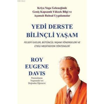 Yedi Derste Bilinçli Yaşam - Roy Eugene Davis